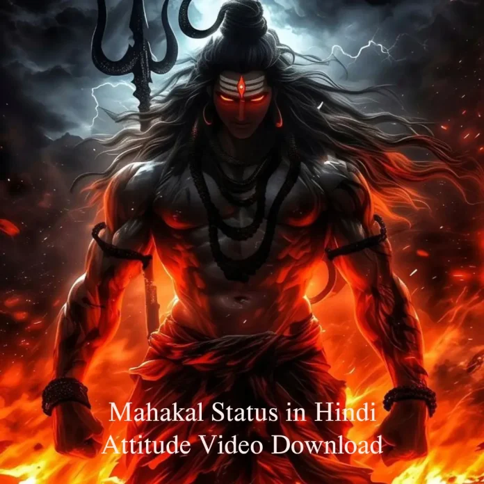 Mahakal Status in Hindi Attitude Video Download